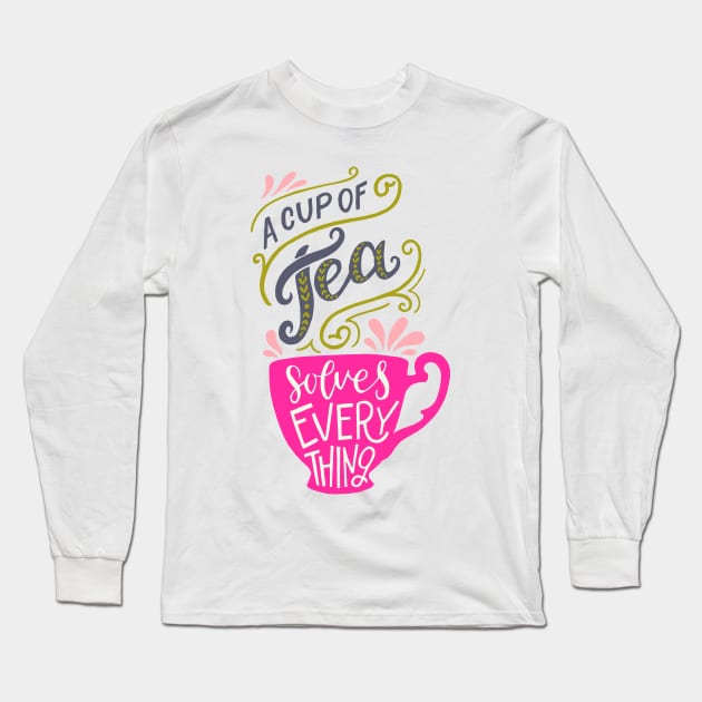 A Cup Of Tea Solves Everything Long Sleeve T-Shirt by TashaNatasha